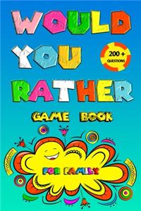 would you rather game book 200+ Questions for family