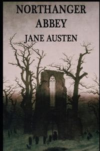 Northanger Abbey By Jane Austen (Fiction, Gothic & Romantic Novel) 