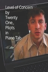 Level of Concern by Twenty One Pilots in Piano Tab