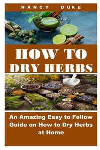 How to Dry Herbs
