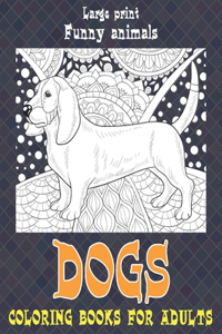 Coloring Books for Adults Funny Animals - Large Print - Dogs