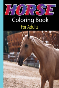 Horse Coloring Book for Adults