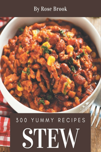 300 Yummy Stew Recipes