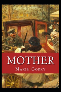 Mother (Gorky novel) Annotated