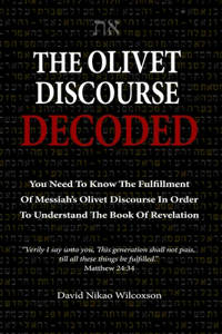 Olivet Discourse Decoded