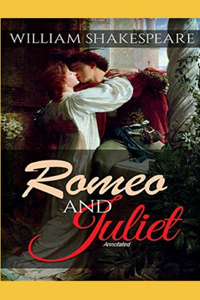 Romeo and Juliet Annotated