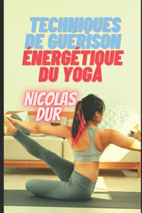 Techniques de guérison énergétique du yoga