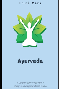 Complete Guide to Ayurveda