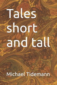 Tales short and tall