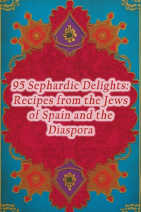 95 Sephardic Delights