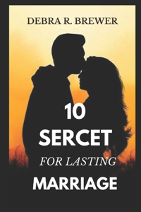 10 Secrets of lasting Marriage