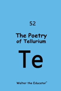 Poetry of Tellurium