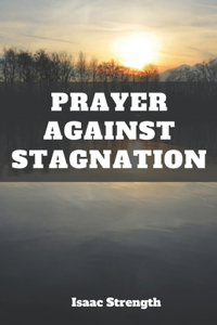 Prayer Against Stagnation