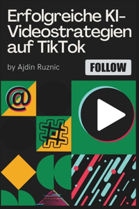 Erfolgreiche KI-Videostrategien auf TikTok