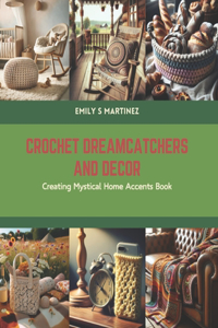 Crochet Dreamcatchers and Decor
