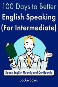 100 Days to Better English Speaking (for Intermediate)