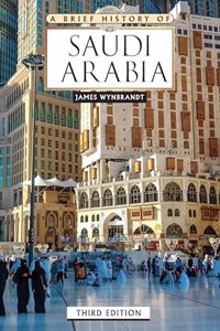 Brief History of Saudi Arabia, Third Edition