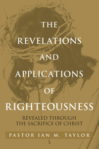 Revelations and Applications of Righteousness