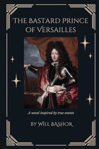 The Bastard Prince Of Versailles