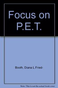 Focus on P.E.T.