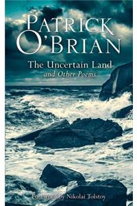 The Uncertain Land and Other Poems