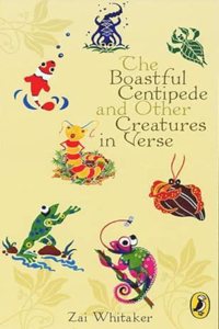 Boastful Centipede and Other Creatures in Verse