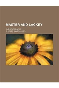 Master and Lackey; And Other Poems