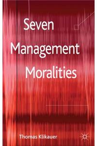 Seven Management Moralities