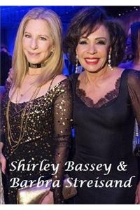 Shirley Bassey & Barbra Streisand