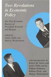 Two Revolutions in Economic Policy: The First Economic Reports of Presidents Kennedy and Reagan