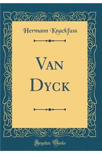 Van Dyck (Classic Reprint)