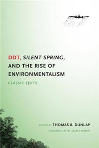 DDT, Silent Spring, and the Rise of Environmentalism