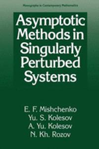 Asymptotic Methods in Singularly Perturbed Systems