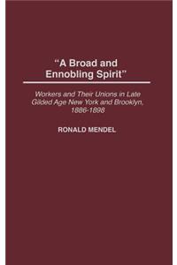 A Broad and Ennobling Spirit