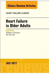 Heart Failure in Older Adults, an Issue of Heart Failure Clinics