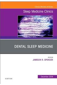 Dental Sleep Medicine, an Issue of Sleep Medicine Clinics