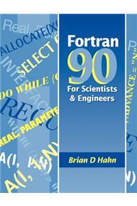 FORTRAN 90 for Scientists and Engineers