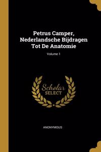 Petrus Camper, Nederlandsche Bijdragen Tot De Anatomie; Volume 1