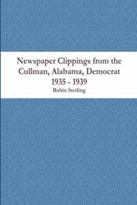 Newspaper Clippings from the Cullman, Alabama, Democrat 1935 - 1939