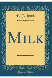 Milk (Classic Reprint)