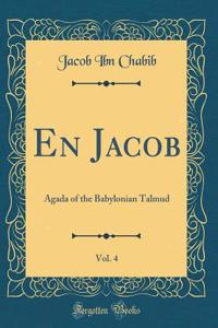 En Jacob, Vol. 4: Agada of the Babylonian Talmud (Classic Reprint)