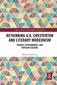 Rethinking G.K. Chesterton and Literary Modernism