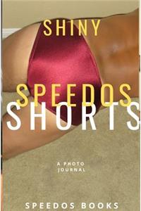 Shiny Speedos Shorts