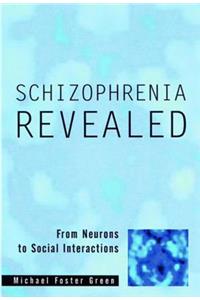 Schizophrenia Revealed