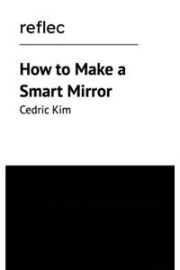 How to Make a Smart Mirror