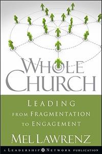 Whole Church: Leading from Fragmentation to Engagement