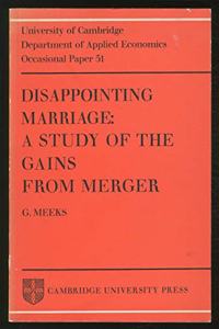 Disappointing Marriage: A Study of the Gains from Merger