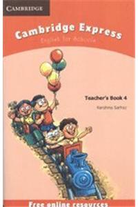 Cambridge Express Teacher's Book 4: English for Schools: Bk. 4