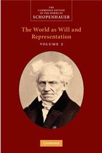 Schopenhauer: The World as Will and Representation: Volume 2