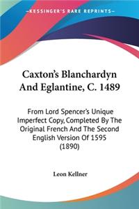 Caxton's Blanchardyn And Eglantine, C. 1489